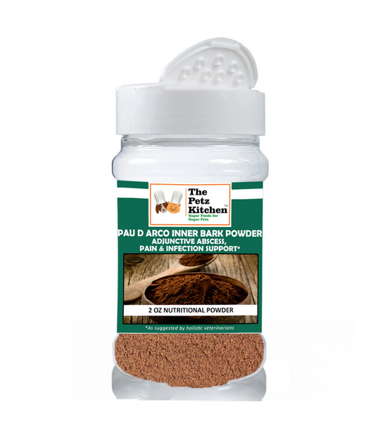 Pau D Arco Inner Bark - Adjunctive Abscess, Pain & Infection Support* The Petz Kitchen - Pets Perfect