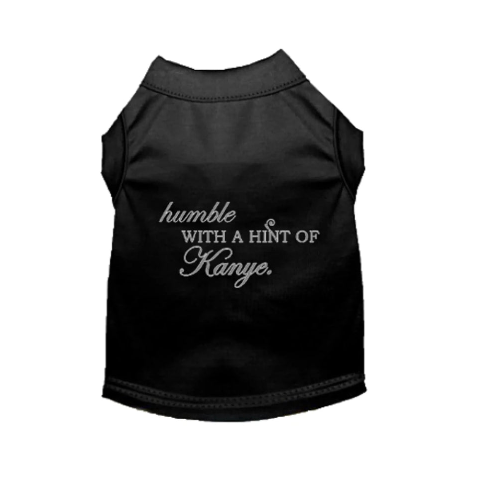 Humble with a Hint of Kanye Dog Tee and Dress by Bark Fifth Avenue - Pets Perfect