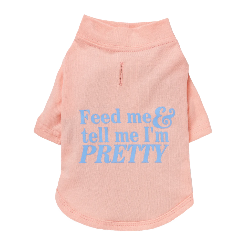 The Essential T-Shirt - "Feed Me & Tell Me I'm Pretty", Dog Tee - Pets Perfect