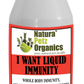 I Want Liquid Immunity - Whole Body Immunity & Antioxidant Cellular Support*