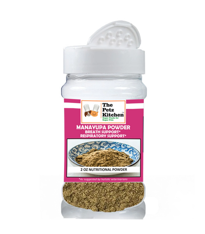Manayupa Powder - Breath Support & Respiratory Support* The Petz Kitchen For Dogs & Cats* - Pets Perfect