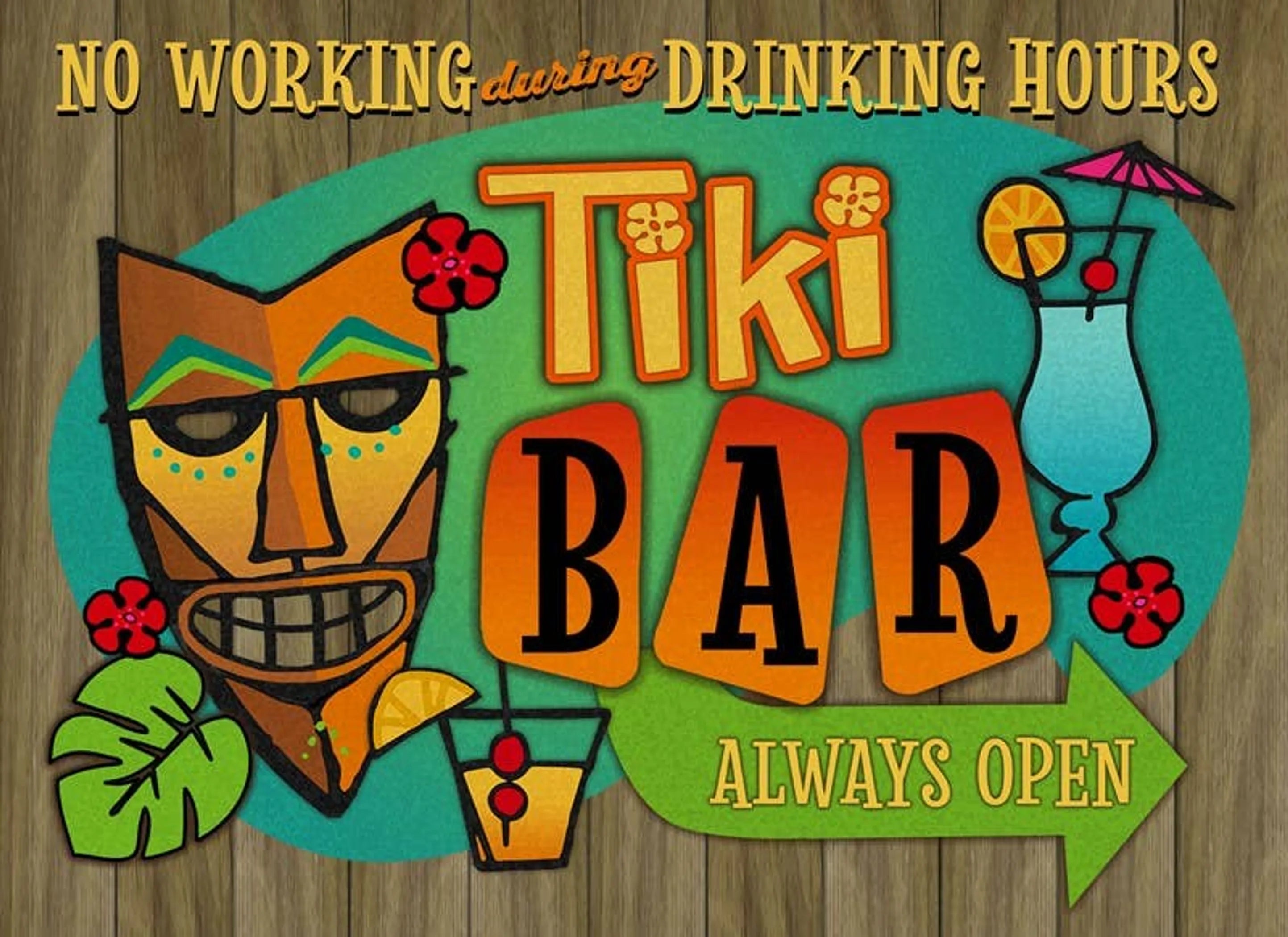 No Working During Drinking Hours - Tiki...  Wall Sign