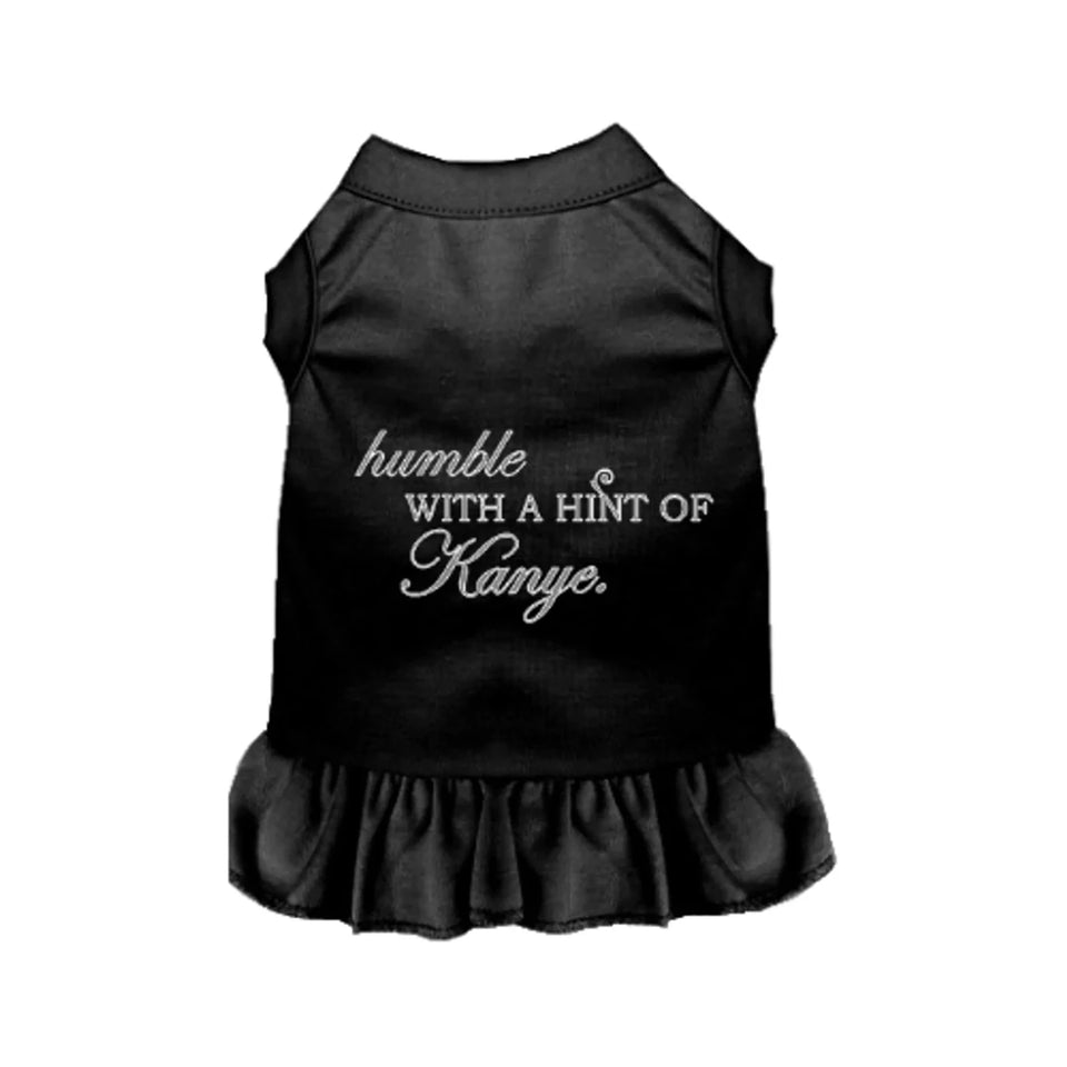 Humble with a Hint of Kanye Dog Tee and Dress by Bark Fifth Avenue - Pets Perfect
