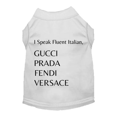 I'm Fluent in All Designers Dog Tee and Dress by Bark Fifth Avenue - Pets Perfect