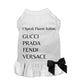 I'm Fluent In All Designers Dog Tee and Dress by Bark Fifth Avenue