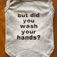 But Did You Wash Your Hands Dog Tee by Bark Fifth Avenue